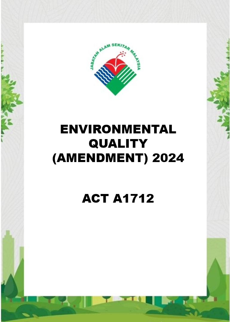 Environmental Quality (Amendment) Act 2024 – Act A1712