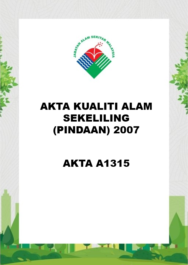 Akta Kualiti Alam Sekeliling 2007 Akta A1315